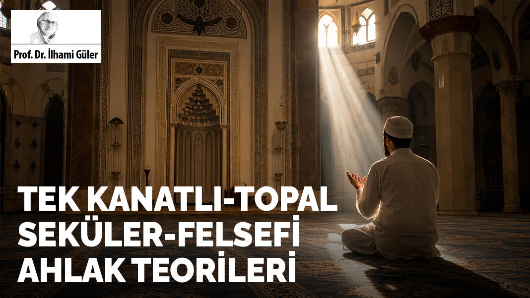 Tek kanatlı-topal seküler-felsefi ahlak teorileri