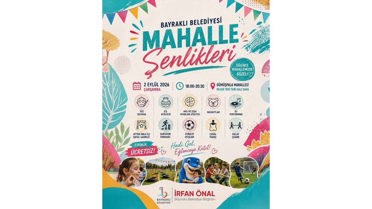 Bayraklı’da Mahalle Şenlikleri devam ediyor