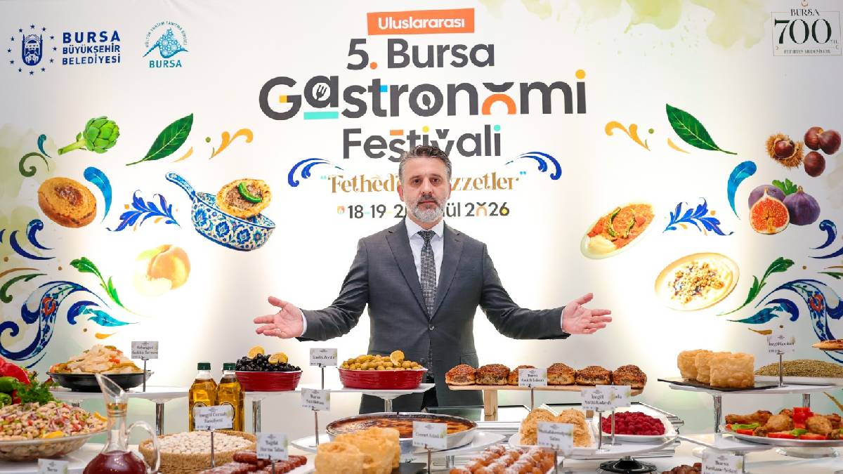 Uluslararası 5. Bursa Gastronomi Festivali "Fetheden Lezzetler"le geliyor