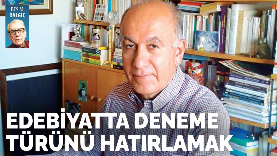 Edebiyatta deneme türünü hatırlamak