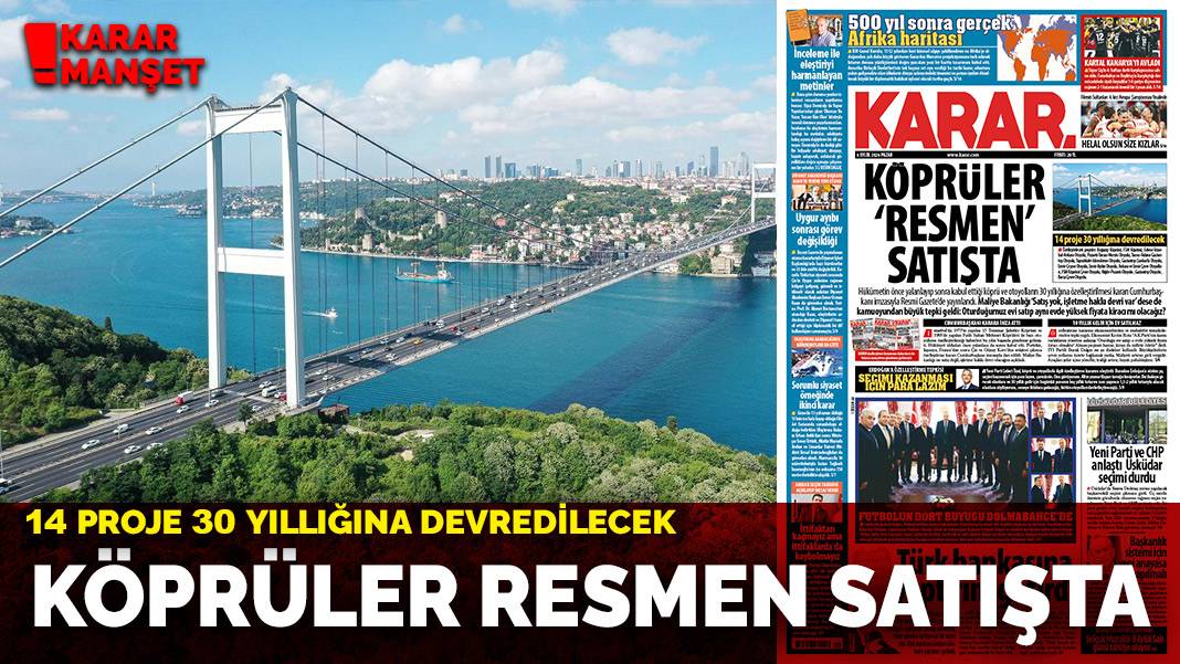 Köprüler ‘resmen’ satışta