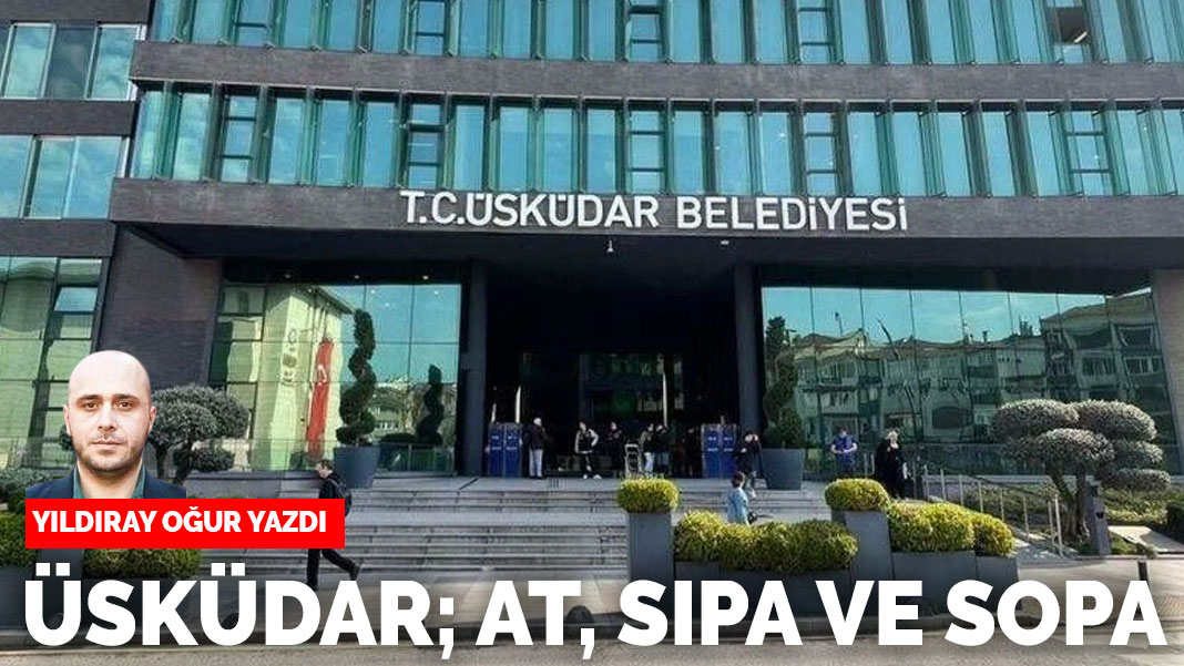 Üsküdar; at, sıpa ve sopa