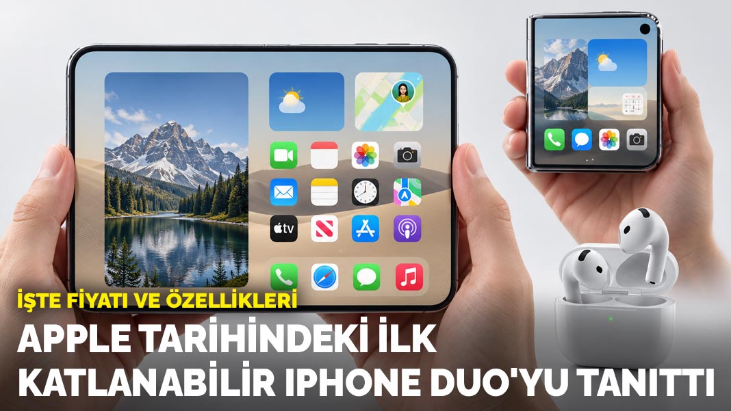 Apple tarihindeki ilk katlanabilir iPhone Duo'yu tanıttı: İşte fiyatı ve özellikleri