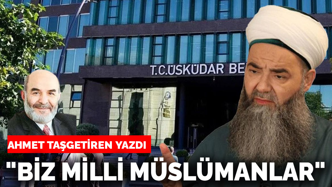 “Biz Milli Müslümanlar”