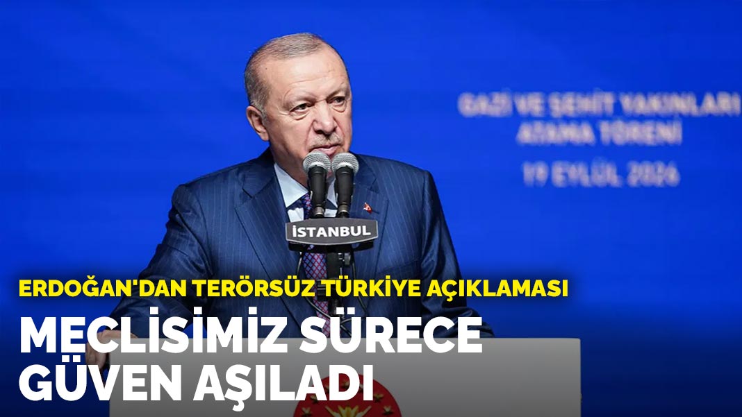 Cumhurbaşkanı Erdoğan: Meclis, terörle mücadelede kritik adım atıldı