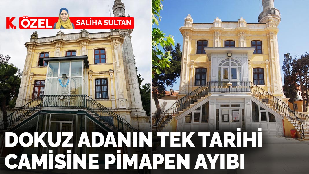 Dokuz adanın  tek tarihi  camisine  pimapen ayıbı