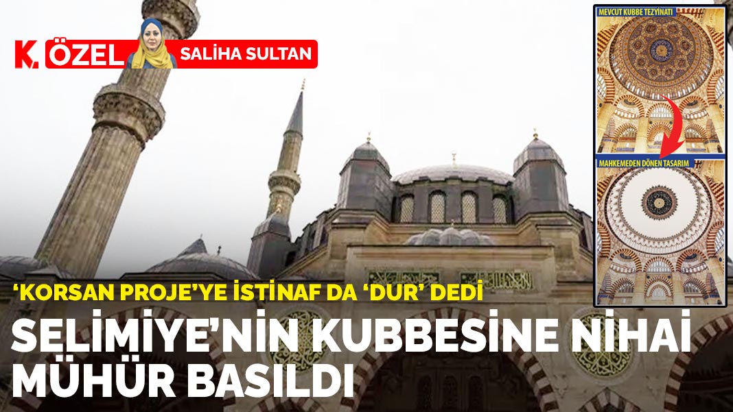 Selimiye’nin kubbesine nihai mühür basıldı