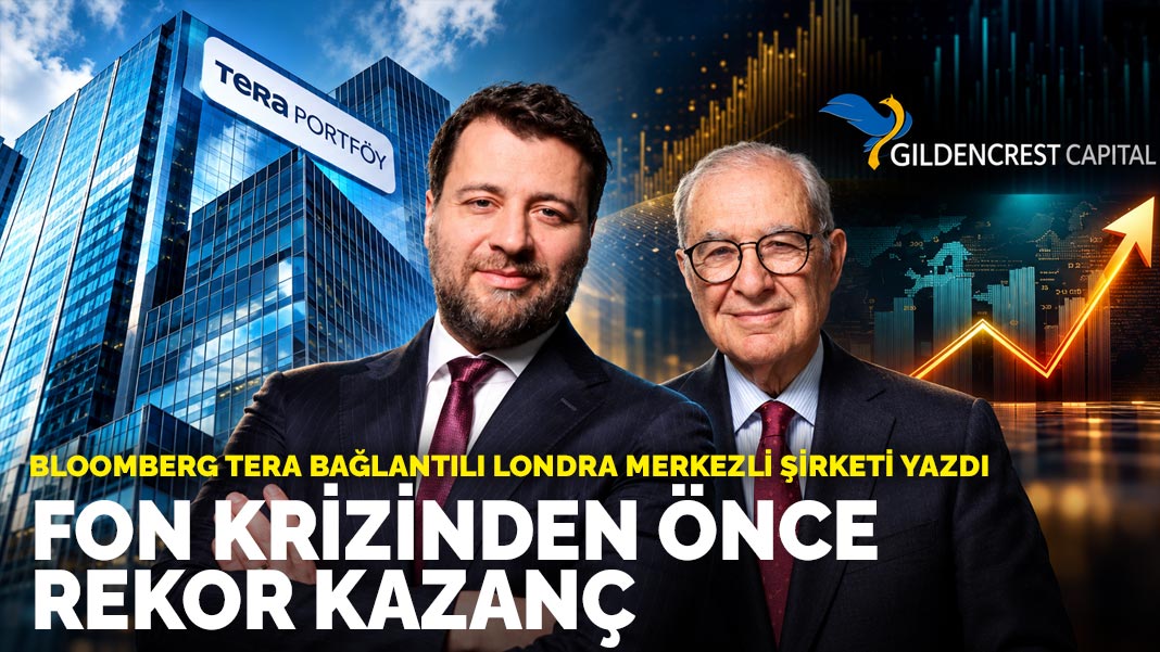 Bloomberg Tera bağlantılı Londra merkezli şirketi yazdı: Fon krizinden önce rekor kazanç