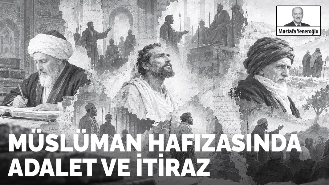 Müslüman hafızasında adalet ve itiraz