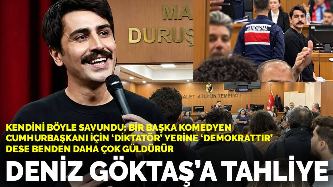 Tahliye edilen Deniz Göktaş: Bir başka komedyen Cumhurbaşkanı için 'diktatör' yerine 'demokrattır' dese benden daha çok güldürür