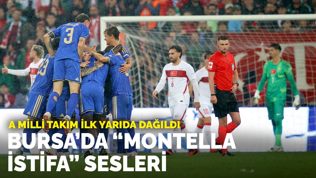 A Milli Takım ilk yarıda dağıldı: Bursa’da “Montella istifa” sesleri