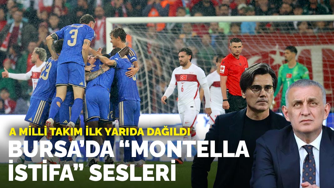 A Milli Takım ilk yarıda dağıldı: Bursa’da “Montella istifa” sesleri