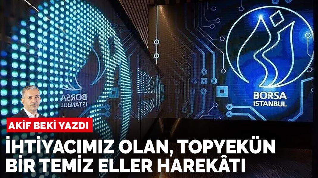 Akif Beki yazdı: Yeni Parti’den iktidara ‘birlikte temizleyelim’ çağrısı