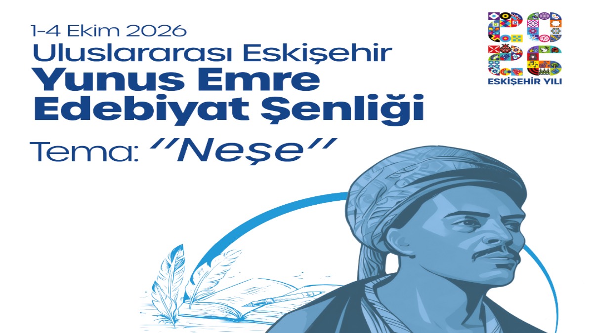 Uluslararası Eskişehir Yunus Emre Edebiyat Şenliği başlıyor