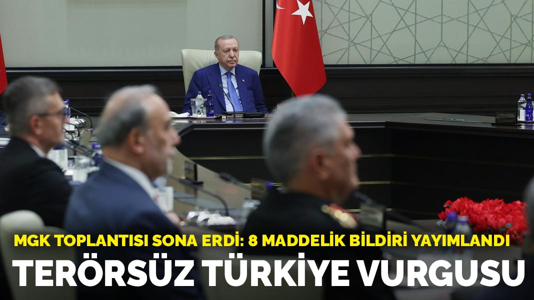 MGK toplantısında Terörsüz Türkiye sürecine ilişkin kararlar alınacak