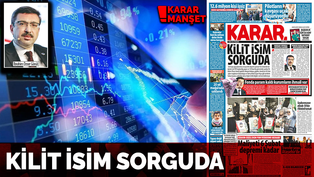 Kilit isim sorguda.. Eski SPK Başkanı Gönül, fon vurgunu için ifade verecek