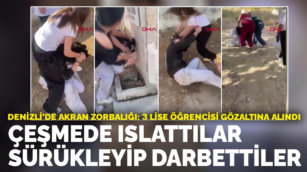 Denizli'de akran zorbalığı: Çeşmede ıslatıp, sürükleyip darbettiler