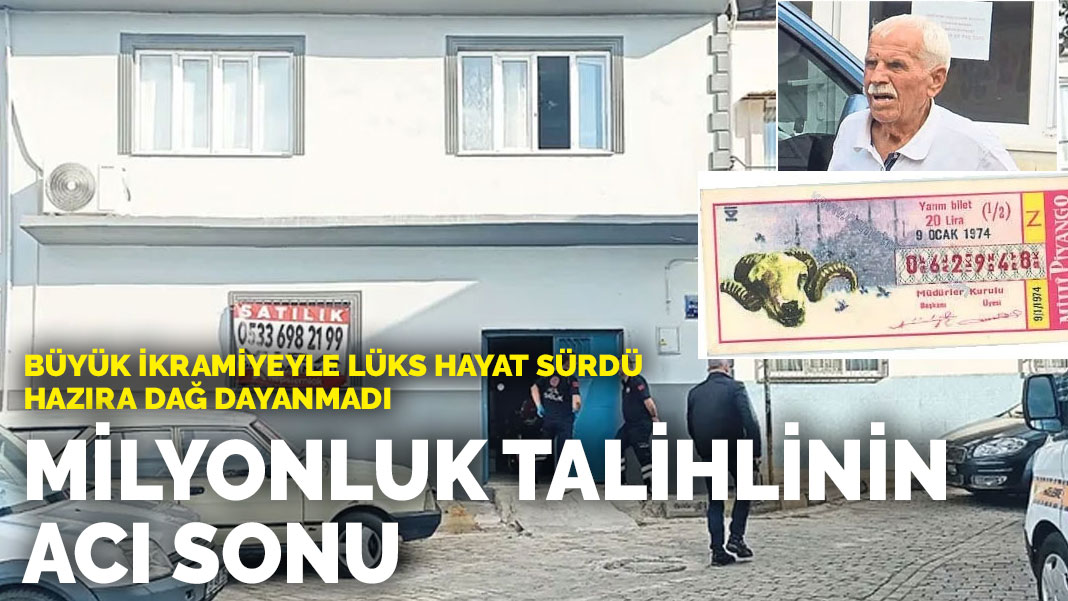 Büyük ikramiyeyle lüks hayat sürdü, hazıra dağ dayanmadı: Milyonluk talihlinin acı sonu