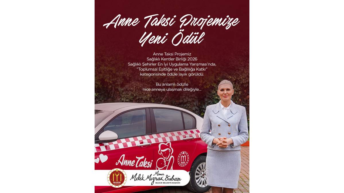 Bilecik Belediyesi ‘’Anne Taksi Projesi’’ ile ödül aldı