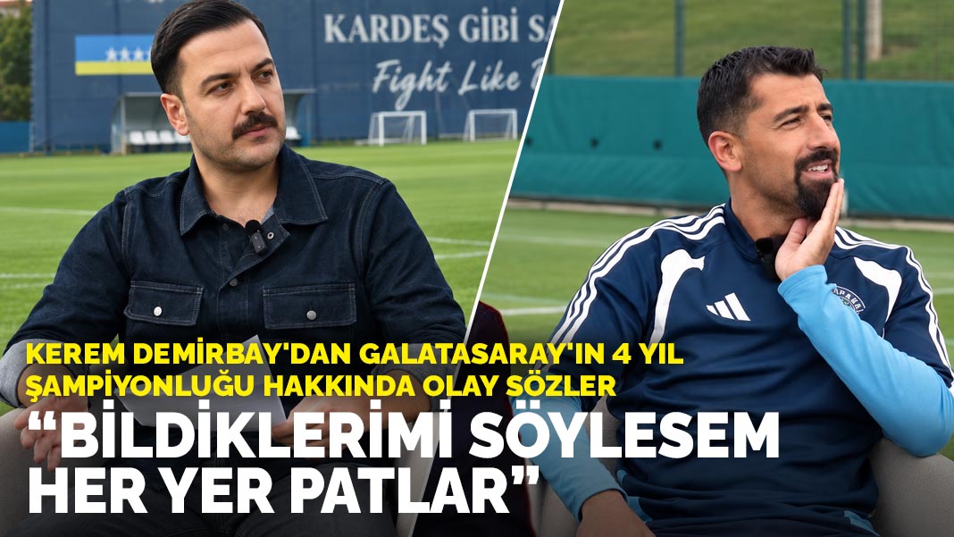 Kerem Demirbay'dan Galatasaray'ın 4 yıl şampiyonluğu hakkında olay sözler: Bildiklerimi söylesem her yer patlar