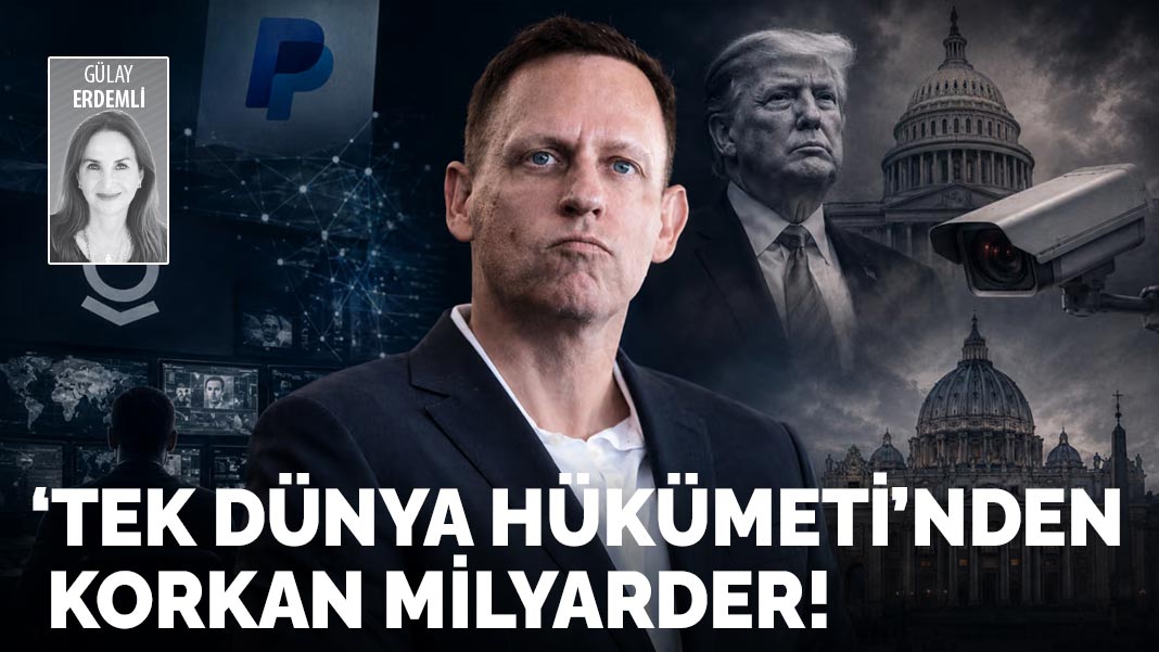 ‘Tek Dünya Hükümeti’nden  korkan milyarder!