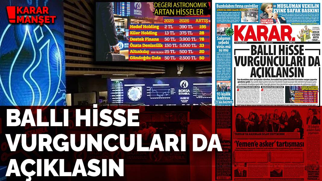 Ballı hisse vurguncuları da açıklansın