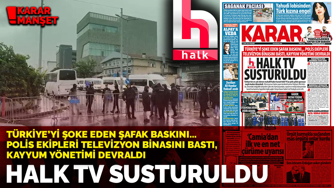 HALK TV susturuldu: Türkiye’yi şoke eden şafak baskını... Polis ekipleri televizyon binasını bastı, kayyum yönetimi devraldı