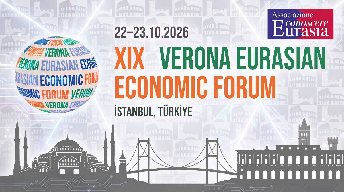 19. Verona Avrasya Ekonomi Forumu İstanbul’da düzenlenecek