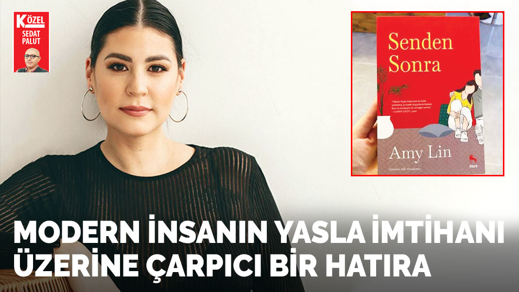 Modern insanın yasla imtihanı üzerine çarpıcı bir hatıra