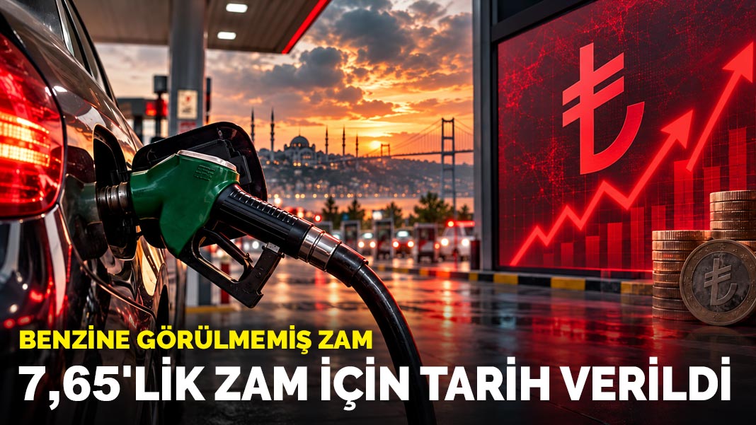 Benzine görülmemiş zam: 7,65'lik zam için tarih verildi