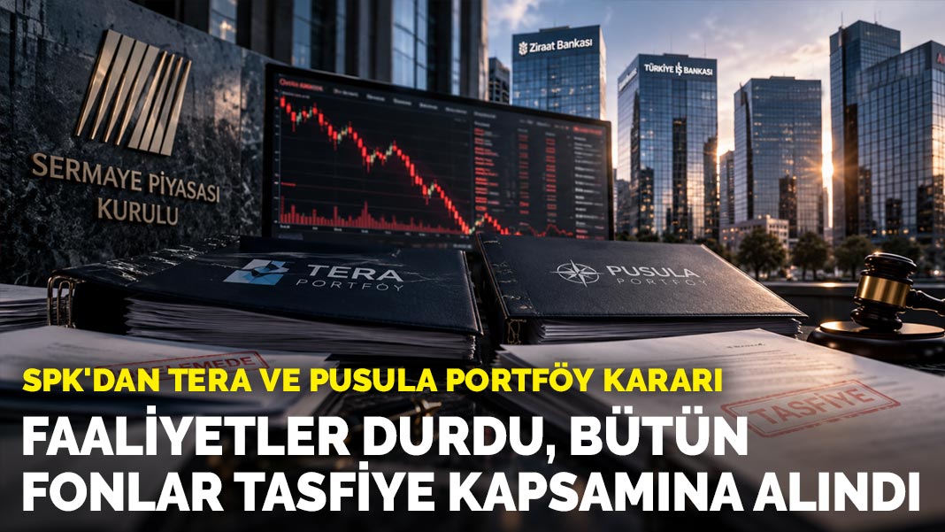 SPK, Tera Portföy ve Pusula Portföy'ün sermaye piyasası faaliyetlerini geçici olarak durdurdu