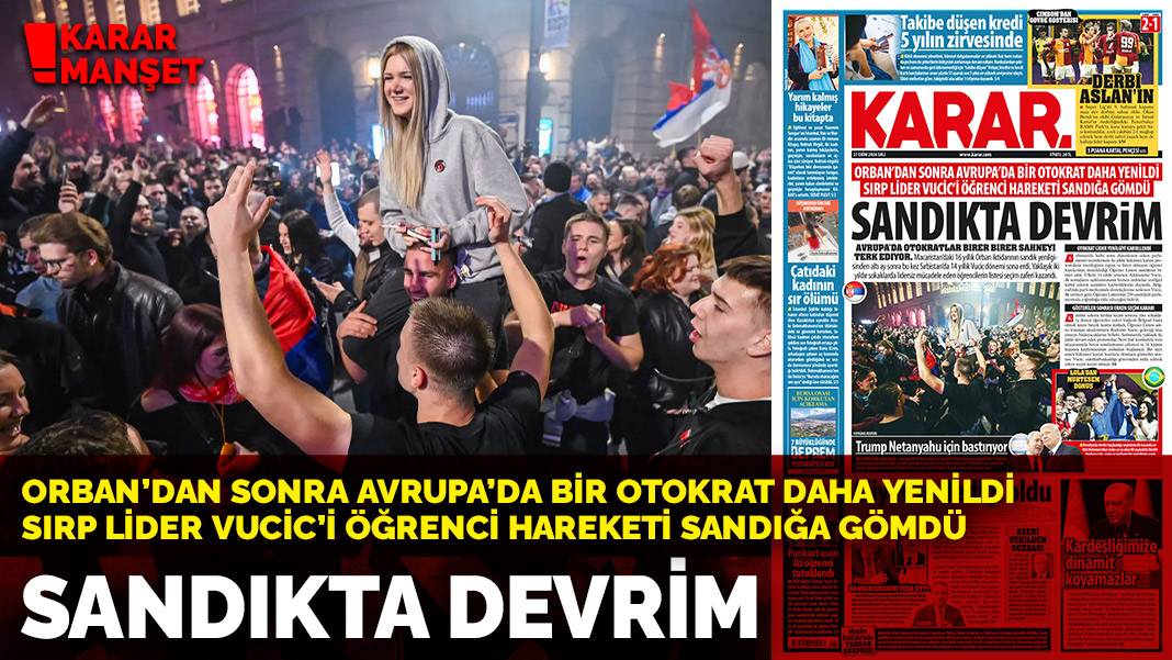 Sandıkta devrim: Orban’dan sonra Avrupa’da bir otokrat daha yenildi, Sırp lider Vucic’i öğrenci hareketi sandığa gömdü