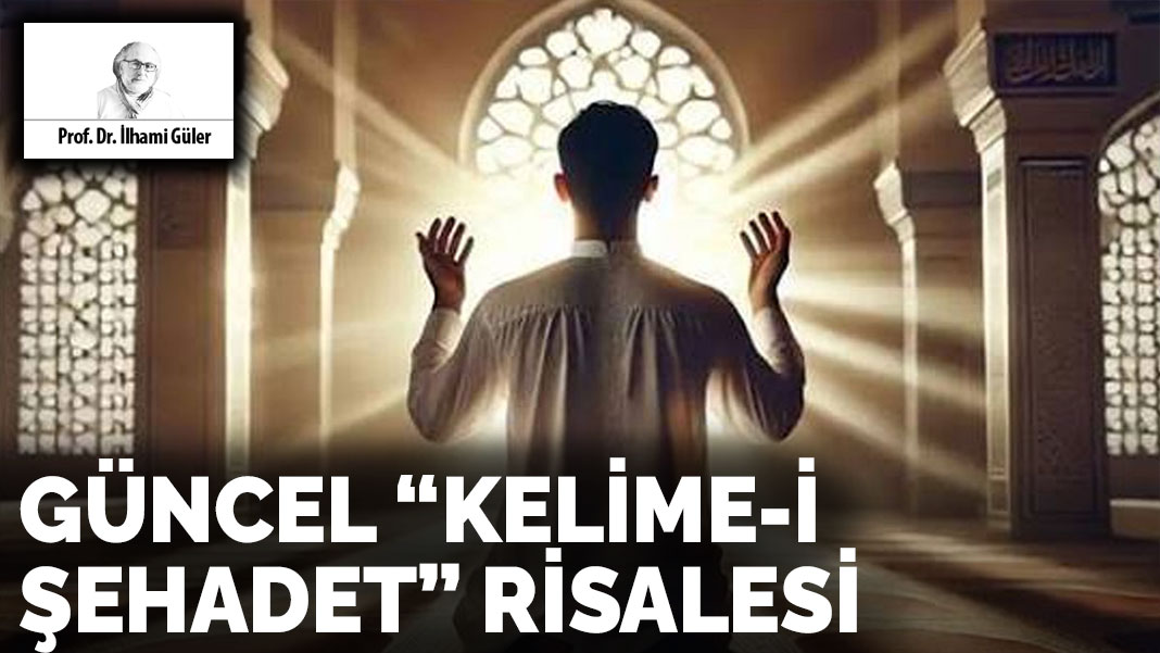 Güncel “Kelime-i Şehadet” risalesi