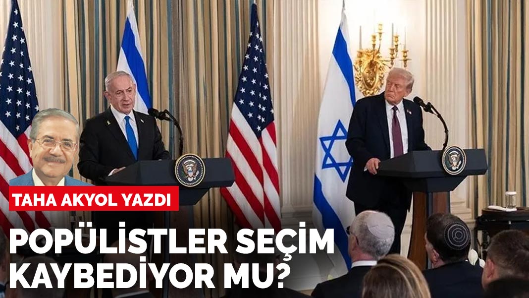 Taha Akyol yazdı: Popülistler seçim kaybediyor mu?