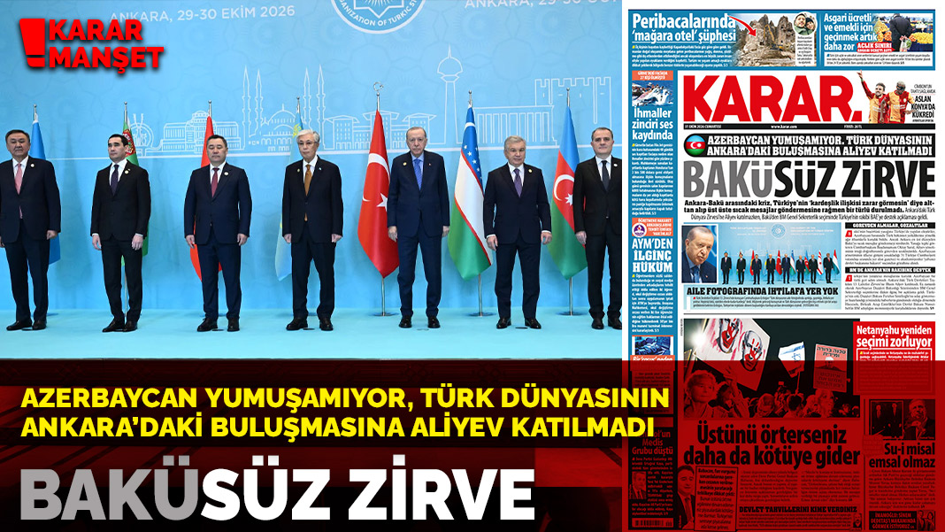 Bakü'süz zirve: Azerbaycan yumuşamıyor. Türk dünyasının Ankara’daki buluşmasına Aliyev katılmadı