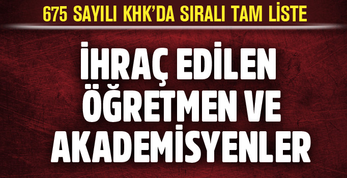 İhraç edilen öğretmenler ve akademisyenler listesi (675 sayılı KHK 29 Ekim 2016)