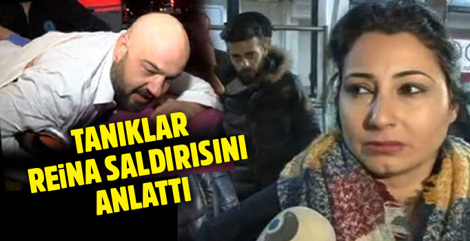 Reina saldırısını tanıklar anlattı: Acımasızca herkesi taradılar, üzerime basıp geçtiler