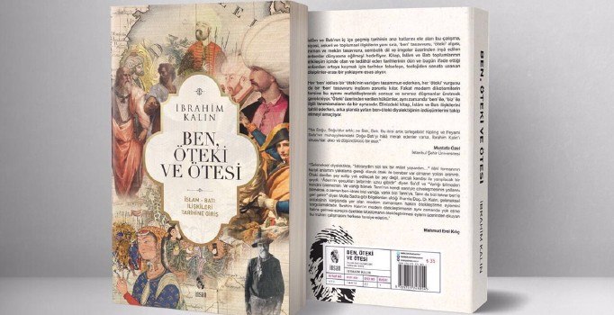 İbrahim Kalın'dan Batı İslam ilişkilerine yeni pencere