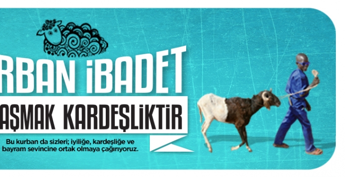 Kurban İbadet Paylaşmak Kardeşliktir - İHH
