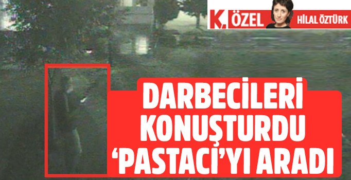 Darbecileri konuşturdu ‘Pastacı’yı aradı