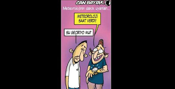 Meteoroloji bu kez saat karikatürü verdi