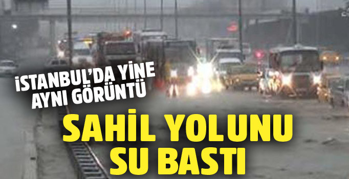 İstanbul'da yine aynı görüntü; Bakırköy sahil yolunu su bastı