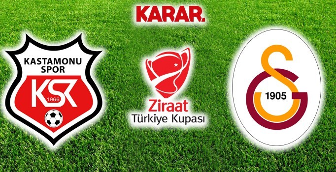 Kastamonuspor - Galatasaray maçı ilk 11'leri