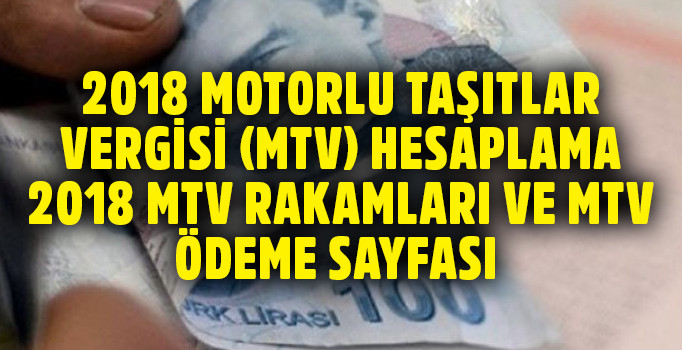 2018 MTV hesaplama ve ödeme: MTV 2018 ilk taksit ödeme için son saatler...