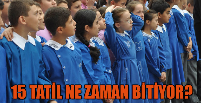 208 tatili uzadı mı? 15 tatil ne zaman bitecek? Okullar ne zaman açılıyor?