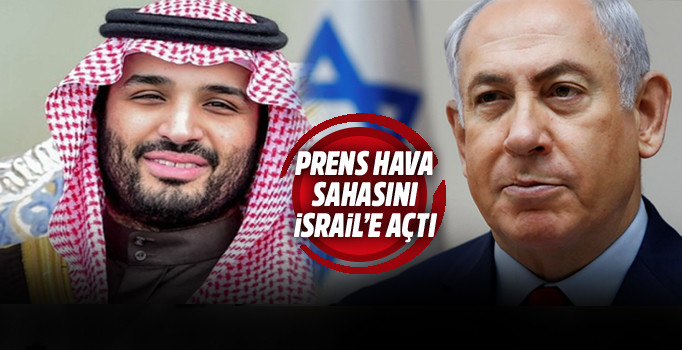 Son dakika! Suudi Arabistan İsrail'e hava sahasını açtı