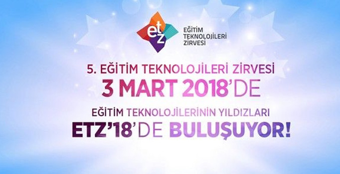 V. Eğitim Teknolojileri Zirvesi 3 Mart'da yapılacak