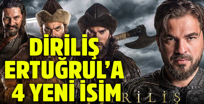 Diriliş Ertuğrul dizisinin kadrosuna 4 yeni isim katıldı