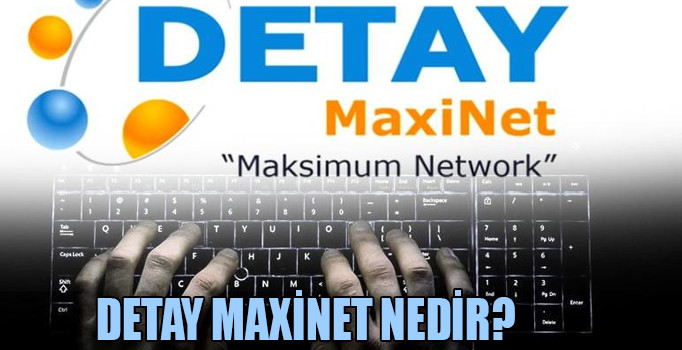 Detay Maxinet nedir? Detay Maxinet  nasıl çalışıyor? Yeni sadet zinciri hakkındaki detaylar