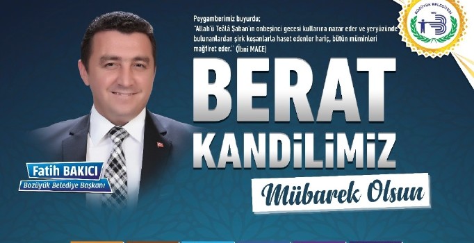 Başkan Bakıcı’dan Berat Kandili mesajı